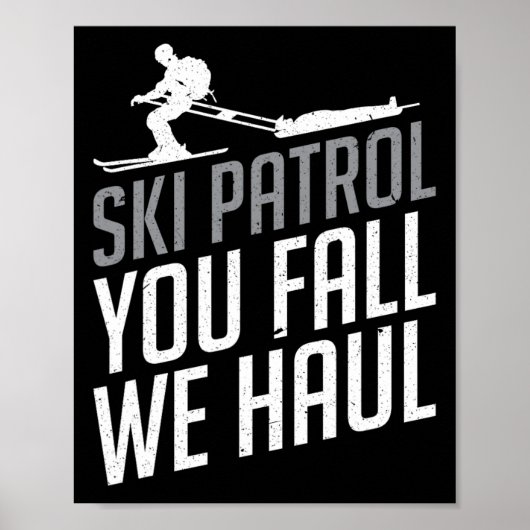 Poster Ski Patrol - You Fall We Haul Ski Sports d'hiver (Devant)