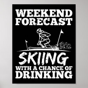 Poster Ski Ski Boire Chance Bière Vin Alcool Drôle