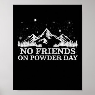 Poster Ski Snowboard - Pas d'amis en jour de poudreuse Gi