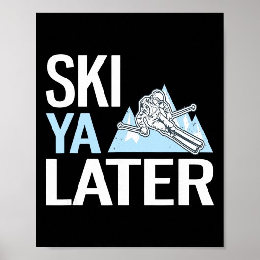 Poster Ski Ya plus tard drôle de ski alpin  (Devant)