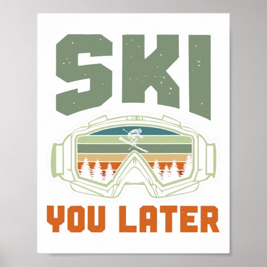 Poster Skier Funny Ski You Later Winter Skiing  (Devant)