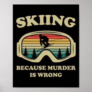Poster Skier Parce Que Le Meurtre Est Mal Drôle Rétro Ski