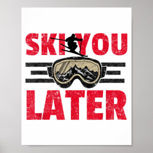 Poster Skieur drôle cool snowboardeur montagne plus tard
