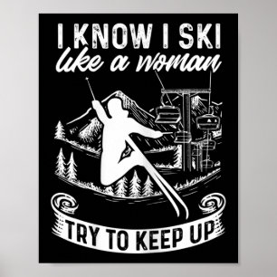 Poster Skieuse Je sais que je skie comme une femme Essaye