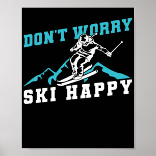 Poster Skiing DonT Worry Ski Skier Hippodrome