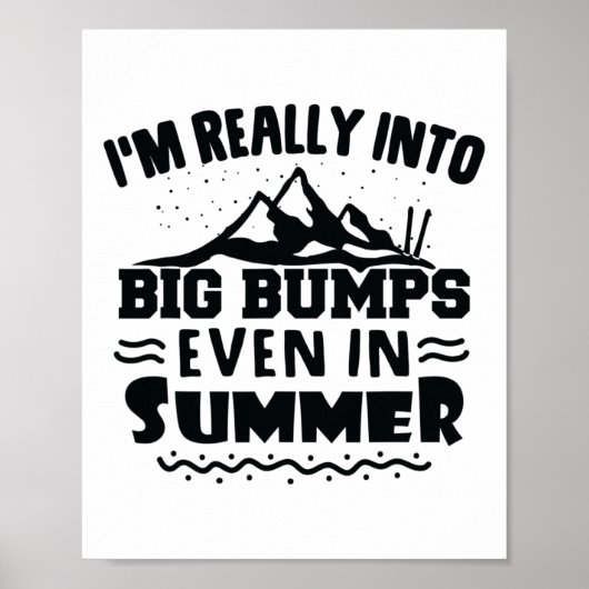Poster Skiing Ski Skier Is Really Into Big Bumps  (Devant)