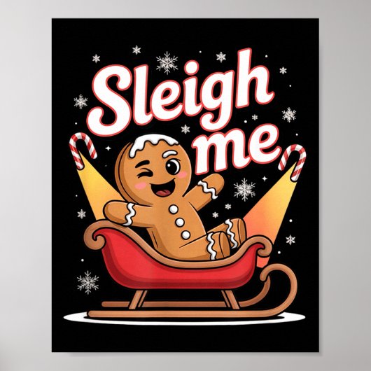 Poster Sleigh Me Funny Adult Humor Gingerbread Man  (Devant)