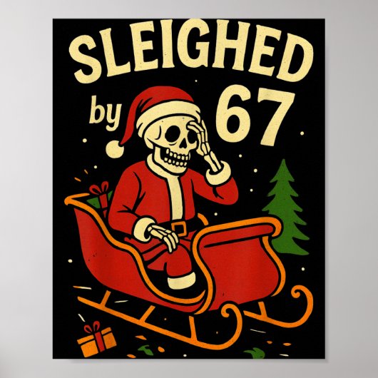Poster Sleighed By 67 Funny Skeleton Santa 6 7 Trend Xmas (Devant)