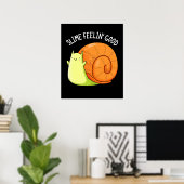 Poster Slime Feelin Good Funky Snail Pun Dark BG (Bureau à domicile)