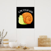 Poster Slime Feelin Good Funky Snail Pun Dark BG (Cuisine)
