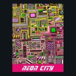 Poster slogan de Neon City pop art futuriste<br><div class="desc">Le slogan de Neon City avec le thème futuriste Sci Fi d'un design original dessiné à la main par Nola Edsal de formes de doodle carré et rectangulaires géométriques avec divers motifs occupés. Ce superbe design artistique est complexe et détaillé et utilise les couleurs pop vives de rose, jaune, vert...</div>