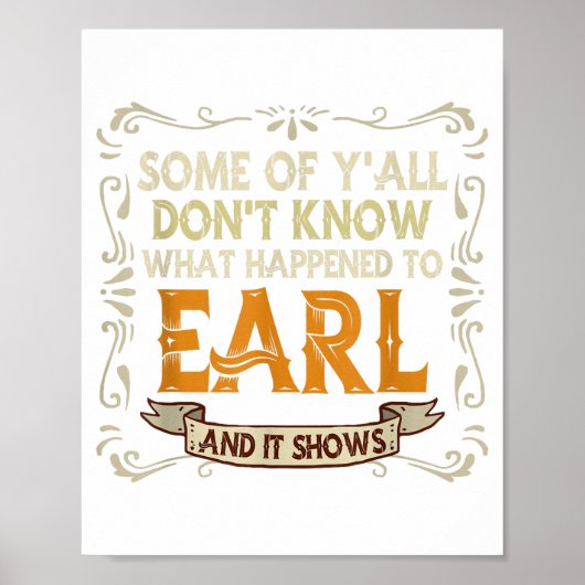 Poster Slogan Graphic Some Of Y'all Dont Know What Happen (Devant)