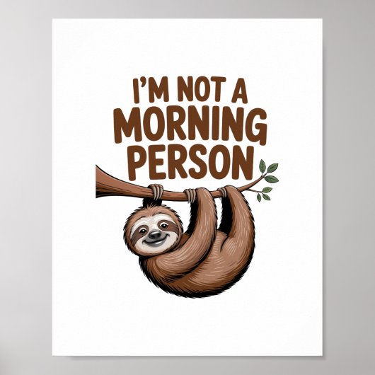 Poster Sloth dit que je ne suis pas une personne du matin (Devant)