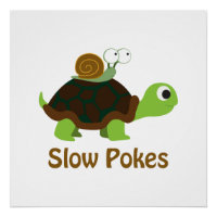 Slow Pokes