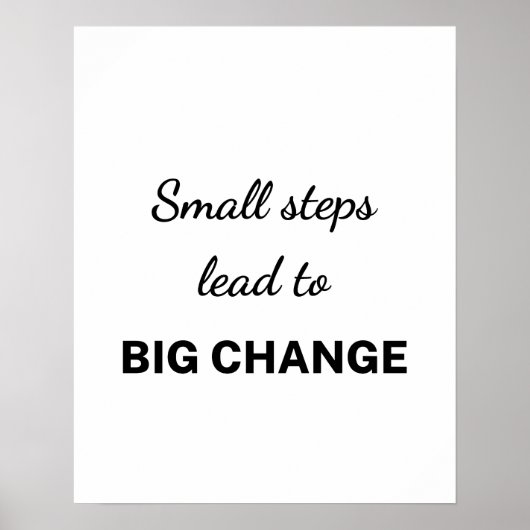 Poster Small Steps Lead To Big Change White Back (Devant)