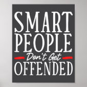 Poster Smart People Don't Get Offended  (Devant)