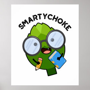 Poster Smartychoke Funny Veggie Artichoke Pun