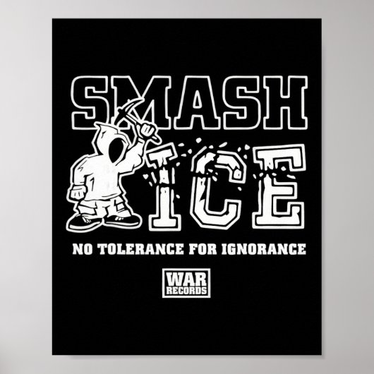 Poster Smash Ice Tolérance Zéro Pour L'ignorance War Reco (Devant)