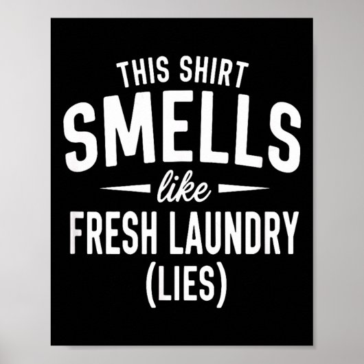 Poster Smells Like Clean Laundry Lies Funny Sarcastic Quo (Devant)