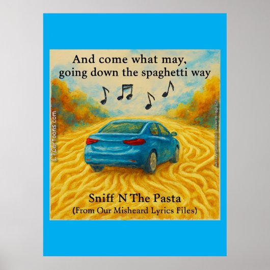 Poster “Sniff N The Pasta Spaghetti Way Misheard Lyrics (Devant)