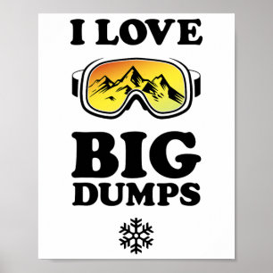 Poster Snowboard cool - I Love Big Dumps Tee - Black Enk