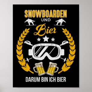 Poster Snowboard Et Bière Darum Bin Ich Hier Funny Apr