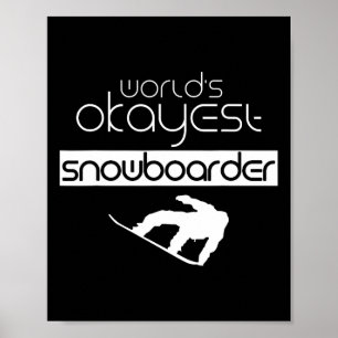Poster Snowboard le plus Okayest du monde Snowboard Snowb