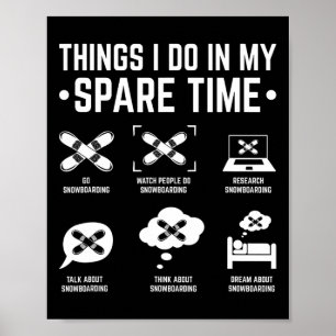 Poster Snowboard Que Je Fais Dans Mon Temps De Rechange S