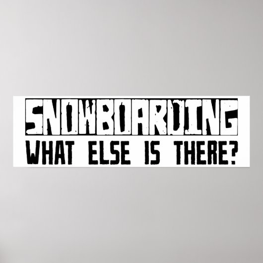 Poster Snowboard Qu'Y A-T-Il D'Autre ? (Devant)