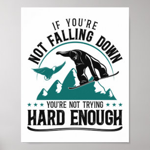 Poster Snowboard Si Vous Ne Tombez Pas Vous N'Êtes Pas