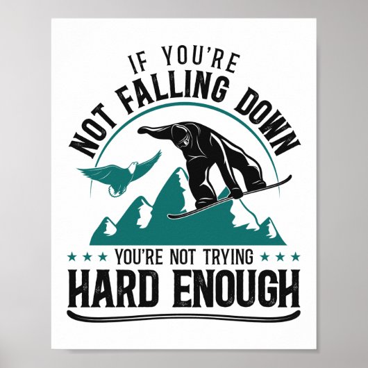 Poster Snowboard Si Vous Ne Tombez Pas Vous N'Êtes Pas (Devant)
