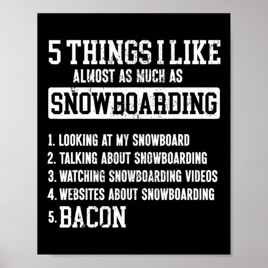 Poster Snowboard Snowboard Bacon 5 choses que j'aime Almo (Devant)