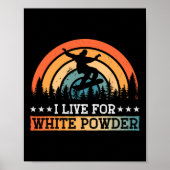 Poster Snowboard Snowboard I Live For White Powder (Devant)
