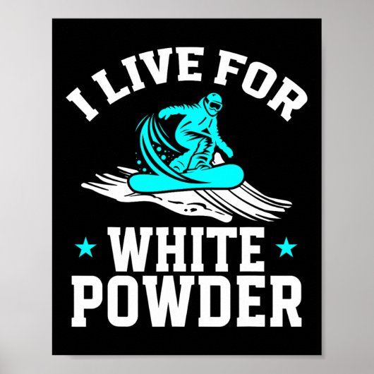 Poster Snowboard Snowboard I Live For White Powder Sno (Devant)