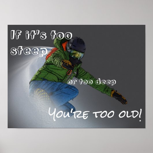 Poster Snowboarder - If It's Too Steep (Devant)