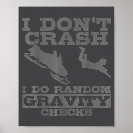 Poster Snowmobile I Don't Crash Random Gravity Checks Fun (Devant)