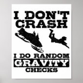 Poster Snowmobile I Don't Crash Random Gravity Checks Fun (Devant)