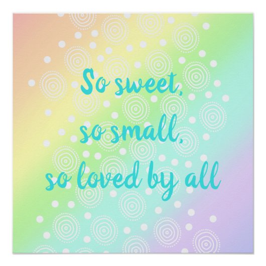 Poster So Sweet, So Small Pastel Rainbow Nursery Print (Devant)