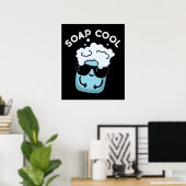 Poster Soap Cool Funny Soap Pun de savon Dark BG (Bureau à domicile)
