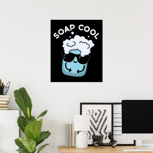 Poster Soap Cool Funny Soap Pun de savon Dark BG (Bureau à domicile)