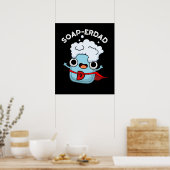 Poster Soap-erdad Drôle Soap Papa Pun Dark BG (Cuisine)