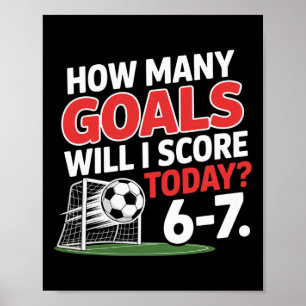 Poster Soccer drôle 6-7 Combien de buts vais-je marquer a