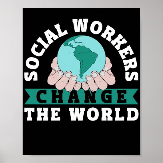 Poster Social Worker Social Workers Change The World (Devant)