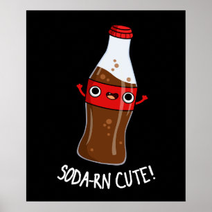 Poster Soda-rn Cute Funny Soda Pun Dark BG