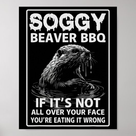 Poster Soggy Beaver Bbq Si ce n'est pas fini (Devant)