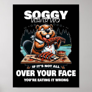 Poster Soggy Beaver Bbq Si ce n'est pas tout sur votre vi