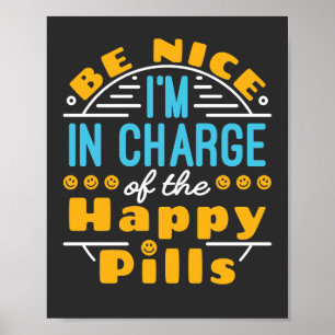 Poster Sois gentil Je suis responsable de Happy Pills Pha