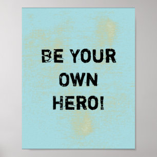 Poster "Sois Ton Propre Héros." Devis motivationnel
