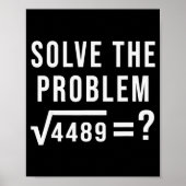 Poster Solve The Problem 67 Six Seven Square Root 4489 Sl (Devant)