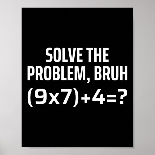 Poster Solve The Problem Bruh 67 Six Seven Funny Math Tea (Devant)
